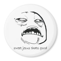 Sweet Jesus That's Good (text)