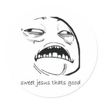 Sweet Jesus That's Good (text)