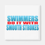 Swimmers do it with smooth strokes magnet