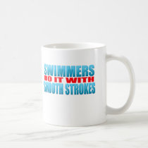 Swimmers do it with smooth strokes mugs