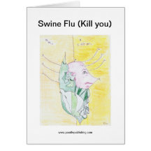 Swine Flu (Kill you) Card