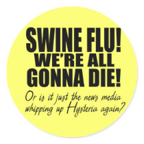 Swine Flu! Sticker