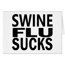 Swine Flu Sucks Card