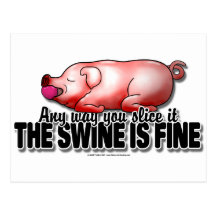 Swine Is Fine Post Cards