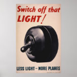 Switch Off That Light! Posters