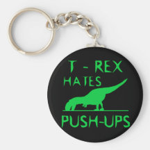 T REX HATES PUSHUPS Funny Dino Design Keychains