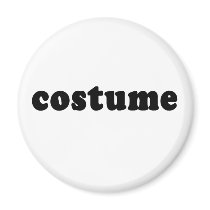 T shirt that just says COSTUME Magnet