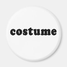T shirt that just says COSTUME Magnet