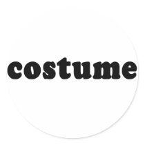 T shirt that just says COSTUME Round Stickers