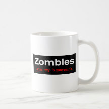 T-Shirt : "Zombies at my Homework" Coffee Mug