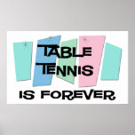 Table Tennis Is Forever Poster