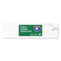 Table Tennis Next Exit Bumper Sticker
