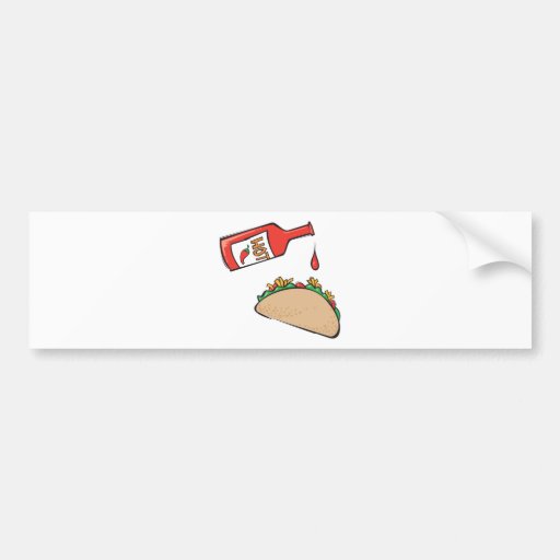 taco with hot sauce bumper sticker