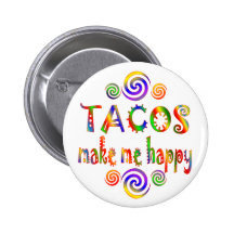 Tacos Make Me Happy Pinback Buttons