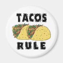 Tacos Rule Fridge Magnet