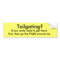 Tailgating?, If you really need to get therefir...