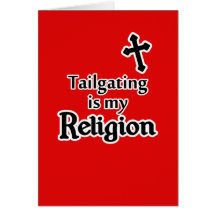 Tailgating is my Religion in Any Team Colors Cards