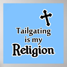Tailgating is my Religion in Any Team Colors Print