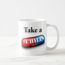 Take a Chill Pill Coffee Mug