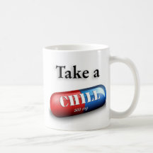 Take a Chill Pill Coffee Mugs