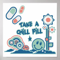 Take a Chill Pill Poster