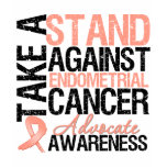 Take a Stand Against Endometrial Cancer t-shirts