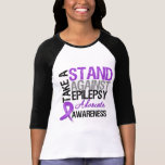 Take a Stand Against Epilepsy T Shirts