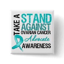 Take a Stand Against Ovarian Cancer Buttons