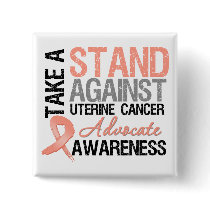 Take a Stand Against Uterine Cancer Pinback Button