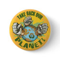 Take Back Our Planet Earth Day Gear buttons