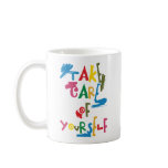 Take care of yourself mugs