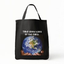 Take good care, of the Earth Tote Bags