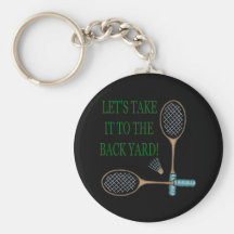 Take It To The Back Yard Keychain