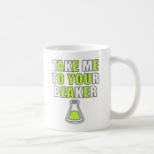 Take Me to Your Beaker Mugs