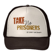 Take No Prisoners Hat