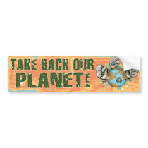 Take our Planet Back Earth Day Bumper Sticker