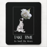 Take Time Puppy Rose Motivational Mousepad