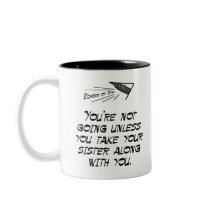 Take your sister mug