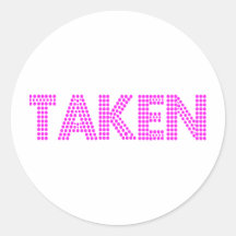 Taken Round Stickers