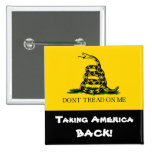 Taking America Back! - Don't Tread On Me Pinback Buttons