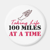 Taking life 100 miles at a time magnets