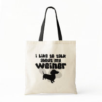 Talk About My Weiner Tote Bags