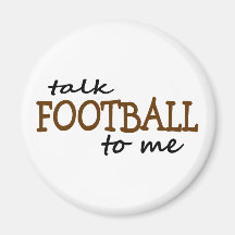 Talk Football To Me Fridge Magnet