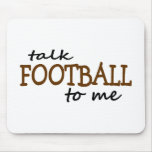 Talk Football To Me Mousepad