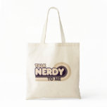 Talk Nerdy to me Tote Bag