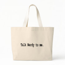 talk nerdy to me bags
