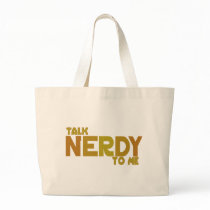 Talk nerdy to me bags