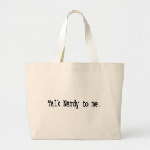 talk nerdy to me bags