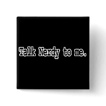 talk nerdy to me pins