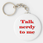 Talk Nerdy To Me Keychain